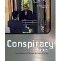  Conspiracy Files: Real-life Stories of Paranoia, Secrecy, and Intrigue