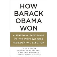  How Barack Obama Won: A State-by-State Guide to the Historic 2008 Presidential Election