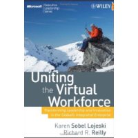  Uniting the Virtual Workforce: Transforming Leadership and Innovation in the Globally Integrated Enterprise