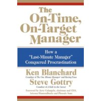  The On-Time, On-Target Manager: How a \