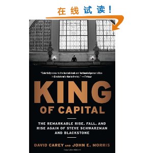 King of Capital:The Remarkable Rise, Fall, and Rise Again of Steve Schwarzman and Blackstone [ƽװ]