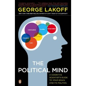 The Political Mind: A Cognitive Scientist's Guide to Your Brain and Its Politics [ƽװ]