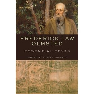 Frederick Law Olmsted: Essential Texts [ƽװ]