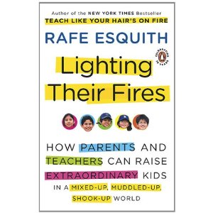 Lighting Their Fires: How Parents and Teachers Can Raise Extraordinary Kids in a Mixed-up, Muddled-up, Shook-up World [ƽװ]