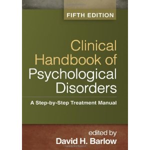 Clinical Handbook of Psychological Disorders: A Step-by-Step Treatment Manual