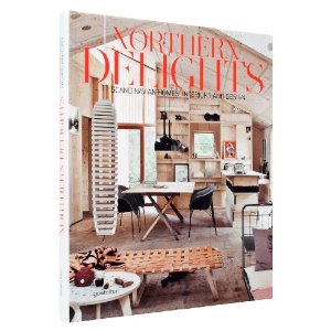 Northern Delights: Scandinavian Homes, Interiors and Design