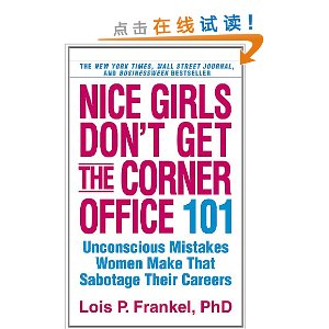 Nice Girls Don't Get the Corner Office: 101 Unconscious Mistakes Women Make That Sabotage Their Careers