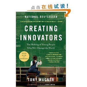 Creating Innovators: The Making of Young People Who Will Change the World