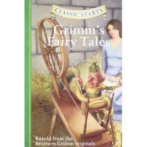 Classic Starts: Grimm's Fairy Tales