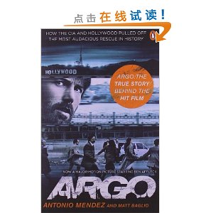 Argo: How the CIA and Hollywood Pulled Off the Most Audacious Rescue in History