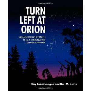 Turn Left at Orion: Hundreds of Night Sky Objects to See in a Home Telescope - and How to Find Them