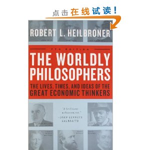 The Worldly Philosophers: The Lives, Times And Ideas Of The Great Economic Thinkers