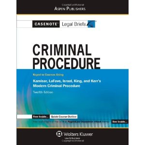 Casenotes Legal Briefs Criminal Procedure: Keyed to Kamisar Lafave Israel King & Kerr