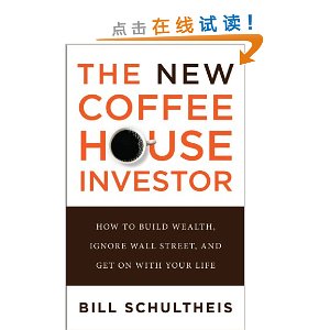 The New Coffeehouse Investor: How to Build Wealth, Ignore Wall Street, and Get on with Your Life