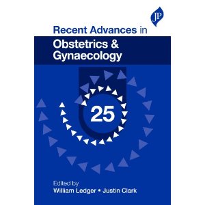 Recent Advances in Obstetrics & Gynaecology: v. 25