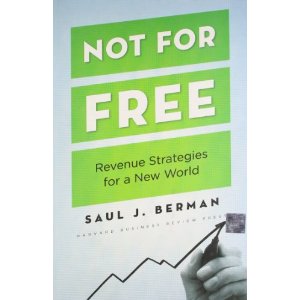 Not for Free: Revenue Strategies for a New World