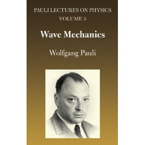 Wave Mechanics: Volume 5 of Pauli Lectures on Physics