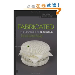 Fabricated: The New World of 3D Printing