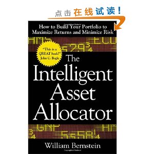 The Intelligent Asset Allocator: How to Build Your Portfolio to Maximize Returns and Minimize Risk