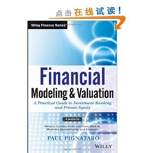 Financial Modeling and Valuation: A Practical Guide to Investment Banking and Private Equity