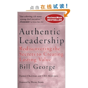 Authentic Leadership: Rediscovering the Secrets to Creating Lasting Value