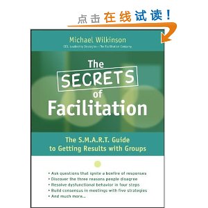 The Secrets of Facilitation: The S.M.A.R.T. Guide to Getting Results With Groups