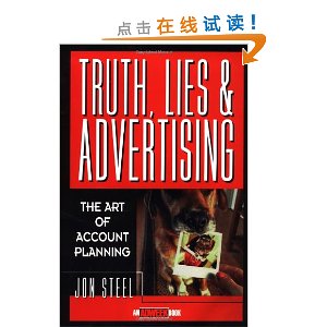 Truth, Lies, and Advertising: The Art of Account Planning