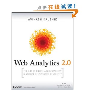 Web Analytics 2.0: The Art of Online Accountability & Science of Customer Centricity