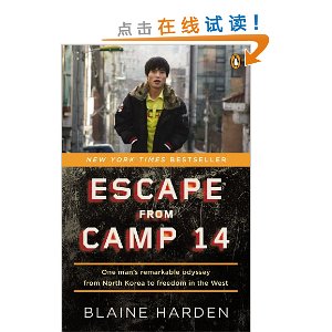 Escape from Camp 14: One Man's Remarkable Odyssey from North Korea to Freedom in the West