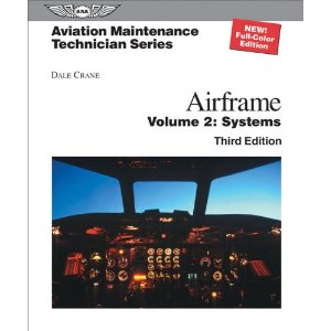 Aviation Maintenance Technician: Airframe: Volume 2: Systems