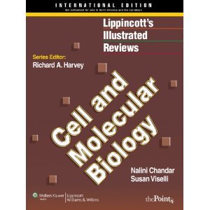 Lippincott's Illustrated Reviews: Cell and Molecular Biology