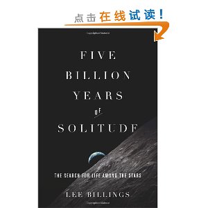 Five Billion Years of Solitude: The Search for Life Among the Stars