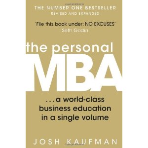 The Personal MBA: A World-class Business Education in a Single Volume