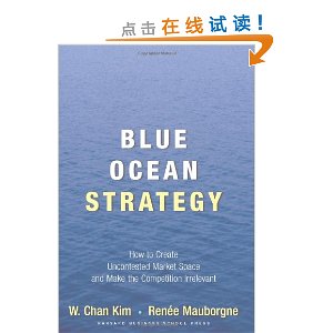 Blue Ocean Strategy: How To Create Uncontested Market Space And Make The Competition Irrelevant