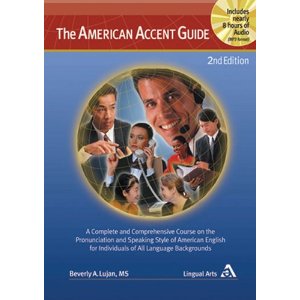 The American Accent Guide: A Comprehensive Course on the Sound System of American English