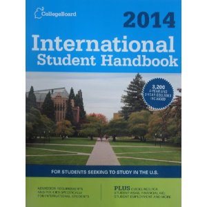 International Student Handbook 2014: For Students Seeking to Study in the U.S.