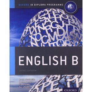 Ib English b Course Book: Oxford Ib Diploma Programme: For the Ib Diploma