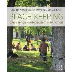 Place-Keeping: Open Space Management in Practice