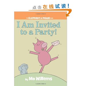 I'm Invited to a Party! (An Elephant and Piggie Book)