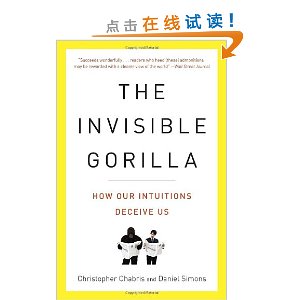 The Invisible Gorilla: How Our Intuitions Deceive Us