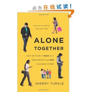 Alone Together: Why We Expect More from Technology and Less from Each Other