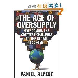 The Age of Oversupply: Overcoming the Greatest Challenge to the Global Economy