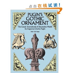 Pugin's Gothic Ornament: The Classic Sourcebook of Decorative Motifs with 100 Plates