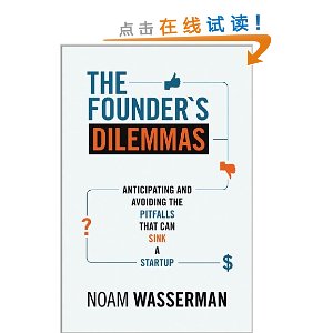 The Founder's Dilemmas: Anticipating and Avoiding the Pitfalls That Can Sink a Startup