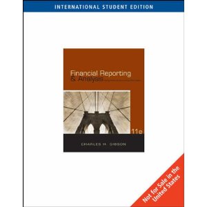 Financial Reporting and Analysis: With Thomson One Business School Edition Printed Access Card