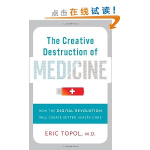 The Creative Destruction of Medicine: How the Digital Revolution Will Create Better Health Care