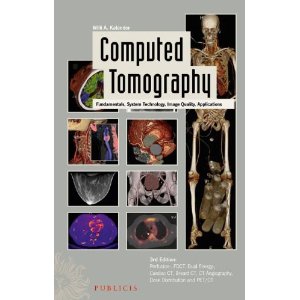 Computed Tomography: Fundamentals, System Technology, Image Quality, Applications