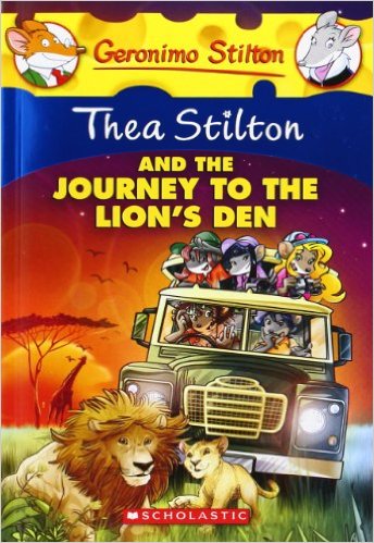 Thea Stilton and the Journey to the Lion's Den