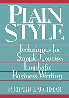 Plain Style: Techniques for Simple, Concise, Emphatic Business Writing