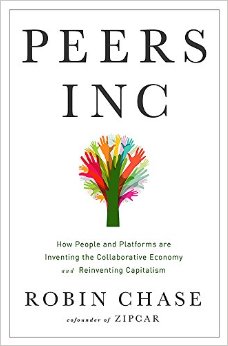 Peers Inc: How People and Platforms Are Inventing the Collaborative Economy and Reinventing Capitalism